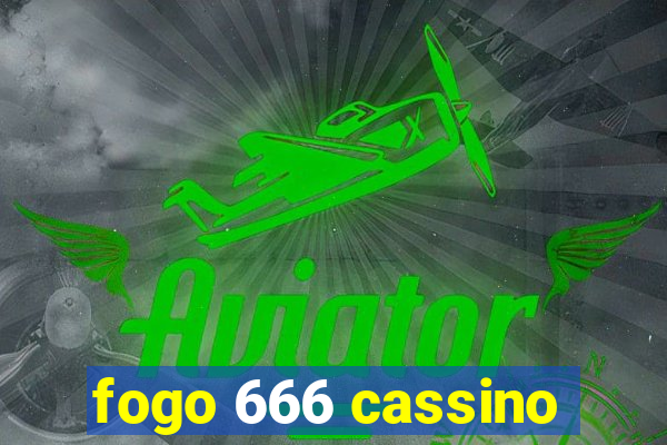 fogo 666 cassino